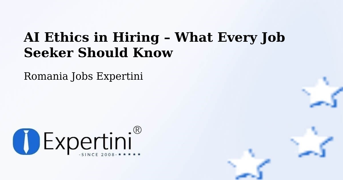 AI Ethics in Recruitment & Hiring – Libotin - Libotin, Romania Jobs Expertini