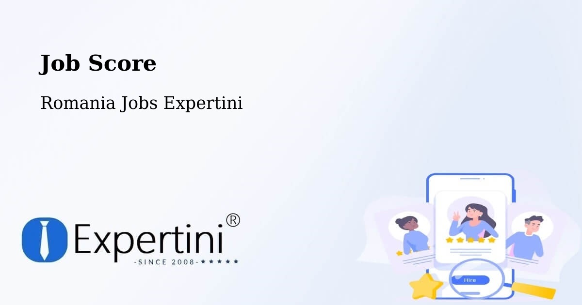 Job Score & Job Description Score Tool – Libotin - Romania Jobs Expertini