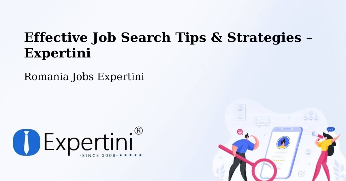 Job Search Tips & Strategies for Job Seekers – Libotin - Libotin, Romania Jobs Expertini