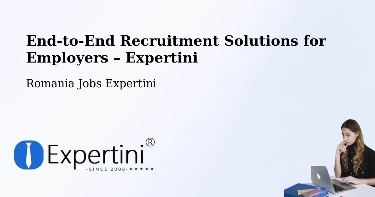 Recruitment Solutions for Employers – Libotin - Libotin, Romania Jobs Expertini