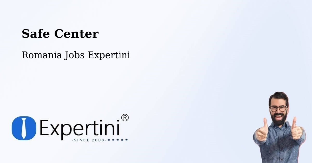 Safety Center – Libotin - Romania Jobs Expertini