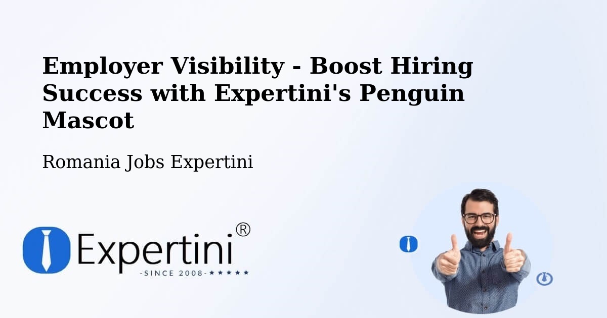 Employer Visibility Strategy – Libotin - Romania Jobs Expertini